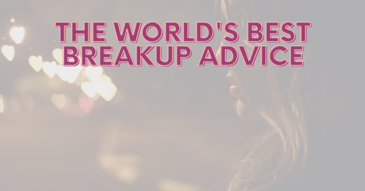 The World's Best Breakup Advice brave (1)