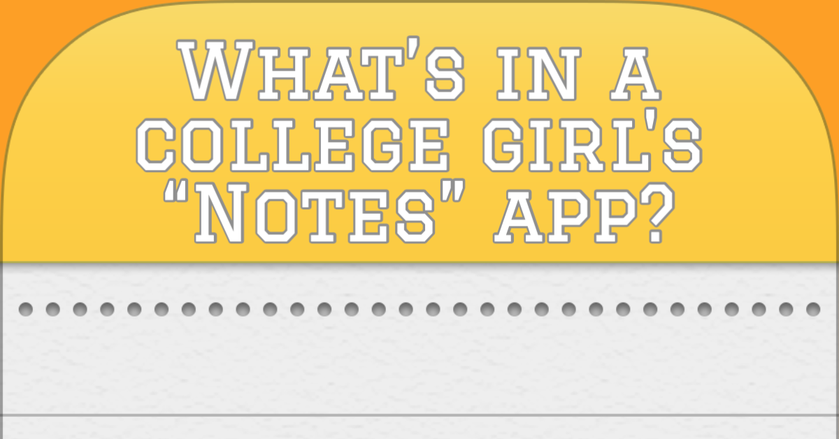 A College Girl’s “Notes” App