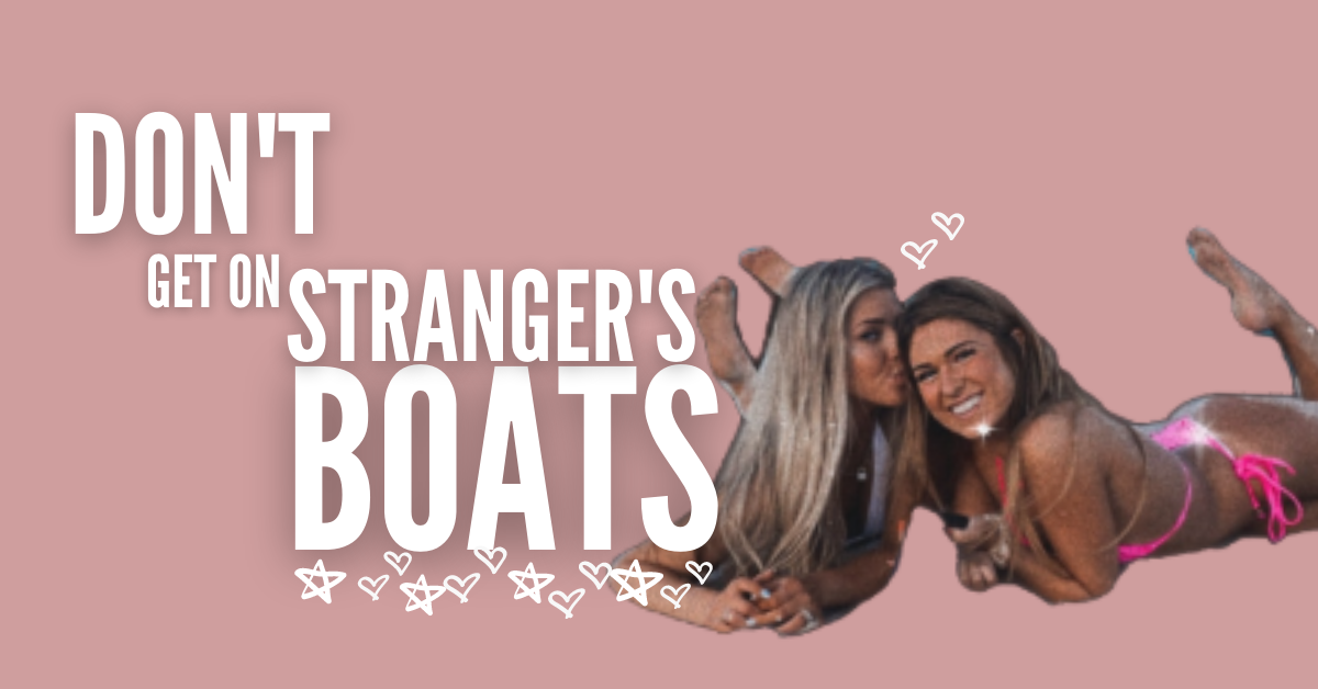 Okay, So Maybe Don’t Go On A Stranger’s Boat