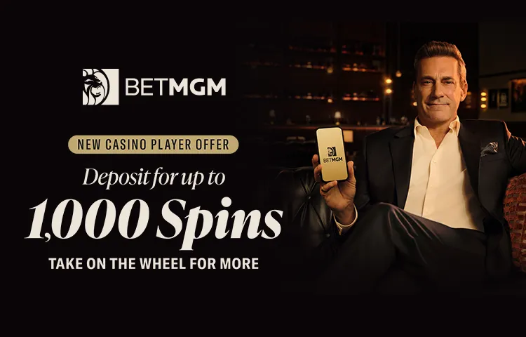 Deposit $10 for Up to 1,000 Bonus Spins and Spin the Wheel for More with BetMGM Casino!